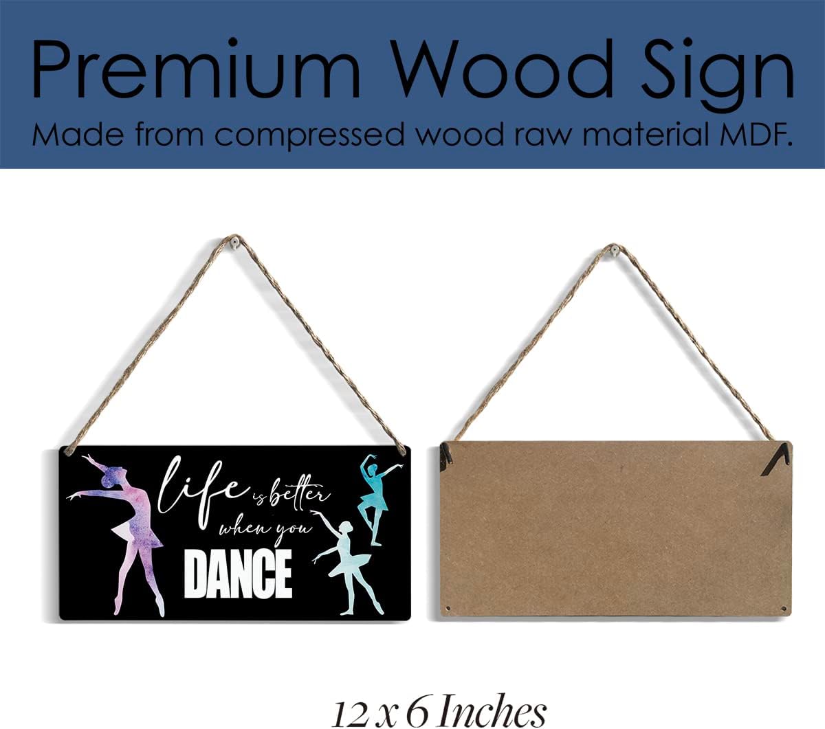 Inspirational Life is Better When You Dance Wood Sign Rustic Ballet Dancer Lovers Wooden Hanging Plaque for Home Living Room Bedroom Wall Art Decoration 6 x 12 Inches Present