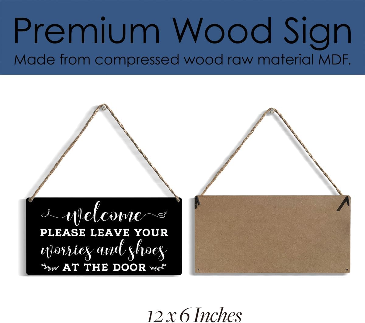 Front Door Welcome Sign, Please Remove Your Shoes Signs, Please Leave Shoes And Worries at the Door Sign, Wooden Hanging Plaque 12 x 6 Inch, For Home Porch Entrance Decoration