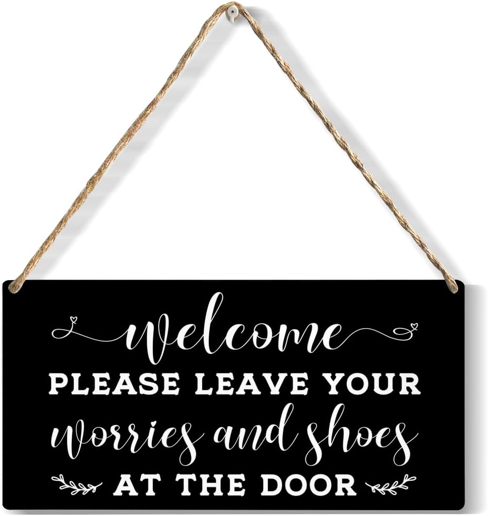 Front Door Welcome Sign, Please Remove Your Shoes Signs, Please Leave Shoes And Worries at the Door Sign, Wooden Hanging Plaque 12 x 6 Inch, For Home Porch Entrance Decoration
