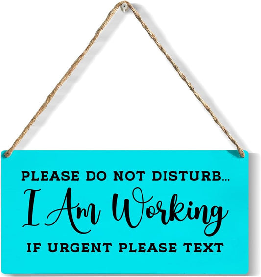 Front Door Please Do Not Disturb Sign, I Am Working f Urgent Please Text Signs, Wall Art Wooden Hanging Plaque 12 x 6 Inch, For Front Door Home Porch Entrance Decoration